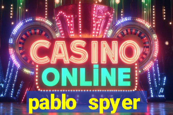 pablo spyer namorada atual